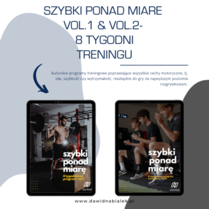 SZYBKI PONAD MIARĘ VOL.1 & VOL.2 PROGRAMY TRENINGOWE
